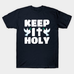 Keep It Holy - Cross And Dove Christian Religious T-Shirt